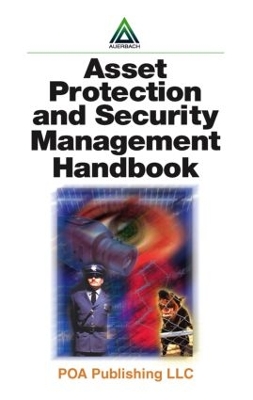 Asset Protection and Security Management Handbook book