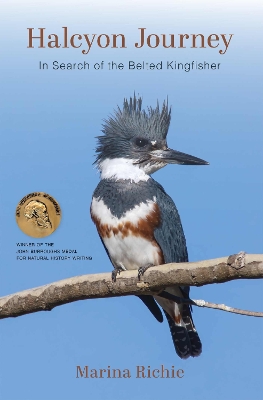 Halcyon Journey: In Search of the Belted Kingfisher book