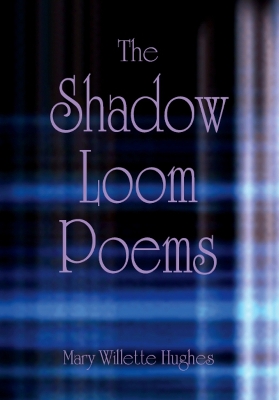 Shadow Loom Poems book