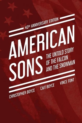 American Sons: The Untold Story of the Falcon and the Snowman (40th Anniversary Edition) by Cait Boyce