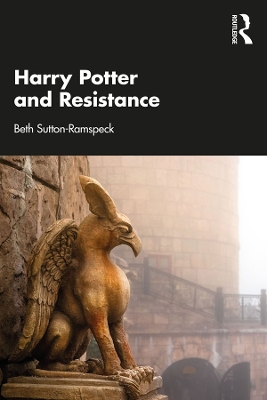 Harry Potter and Resistance by Beth Sutton-Ramspeck