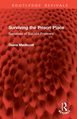 Surviving the Prison Place: Narratives of Suicidal Prisoners book