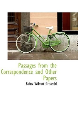 Passages from the Correspondence and Other Papers book