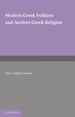 Modern Greek Folklore and Ancient Greek Religion by John Cuthbert Lawson