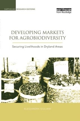 Developing Markets for Agrobiodiversity by Alessandra Giuliani