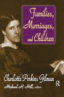 Families, Marriages, and Children by Charlotte Perkins Gilman