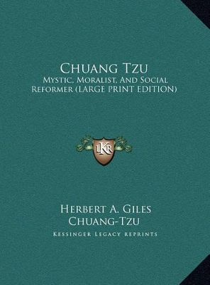 Chuang Tzu: Mystic, Moralist, And Social Reformer (LARGE PRINT EDITION) book