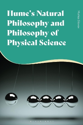 Hume's Natural Philosophy and Philosophy of Physical Science by Dr Matias Slavov