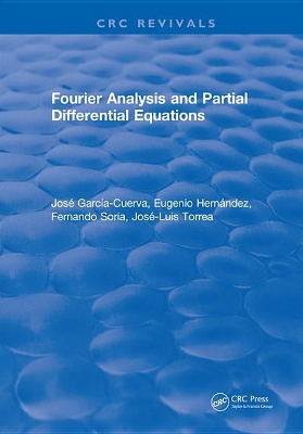 Fourier Analysis and Partial Differential Equations by Jose Garcia-Cuerva