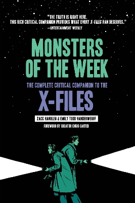 Monsters of the Week: The Complete Critical Companion to The X-Files by Zack Handlen