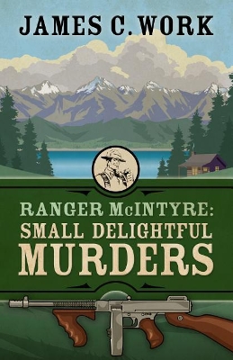 Ranger McIntyre: Small Delightful Murders book