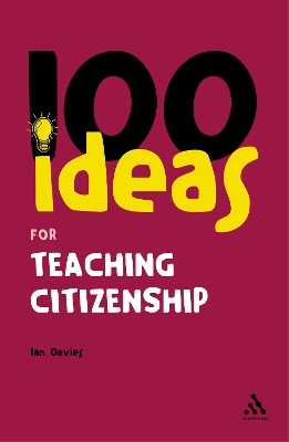 100 Ideas for Teaching Citizenship by Dr Ian Davies