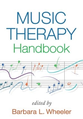 Music Therapy Handbook by Barbara L. Wheeler