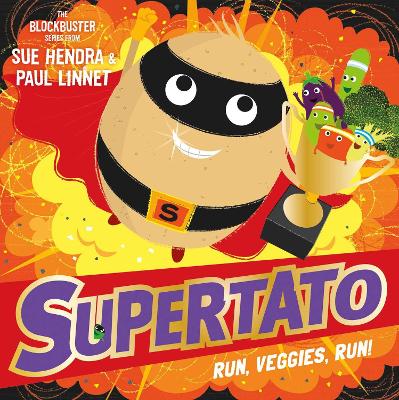 Supertato Run Veggies Run by Sue Hendra