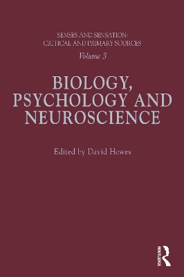 Senses and Sensation: Vol 3: Biology, Psychology and Neuroscience book