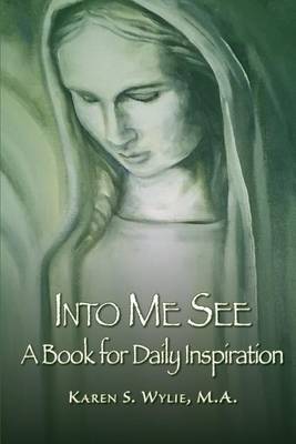 Into Me See: A Book for Daily Inspiration book