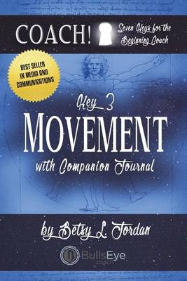 Movement.: Seven Keys for the Beginning Coach. book