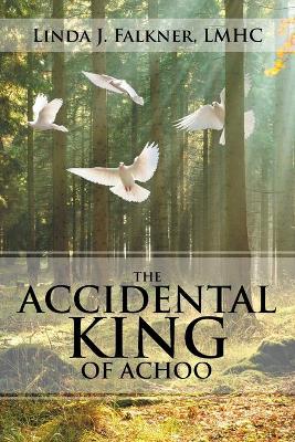 The Accidental King of Achoo book