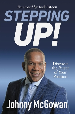 Stepping Up!: Discover the Power of Your Position book