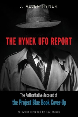 The Hynek UFO Report: The Authoritative Account of the Project Blue Book Cover-Up book