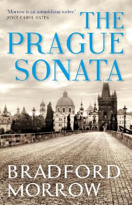 The The Prague Sonata by Bradford Morrow