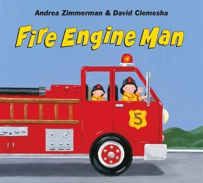Fire Engine Man by Andrea Zimmerman