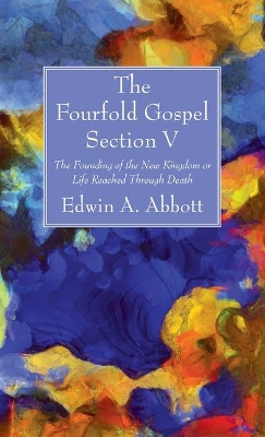 The Fourfold Gospel; Section V book