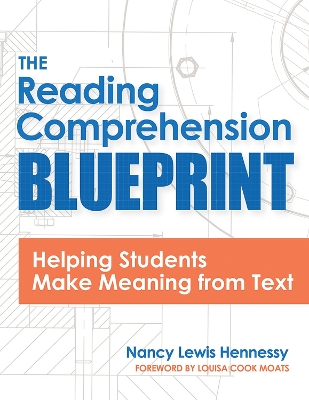 The Reading Comprehension Blueprint: Helping Students Make Meaning from Text book