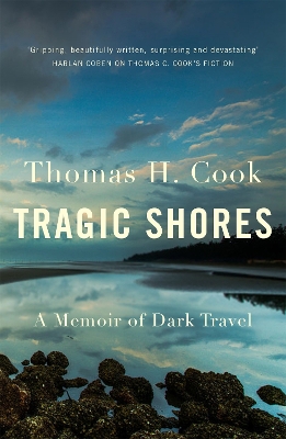 Tragic Shores: A Memoir of Dark Travel book