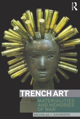 Trench Art by Nicholas Saunders