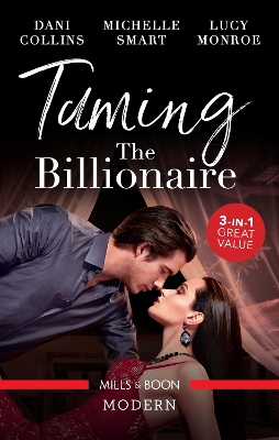 Taming The Billionaire/Consequence of His Revenge/Protecting His Defiant Innocent/The Shy Bride book