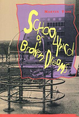 Schoolyard of Broken Dreams book