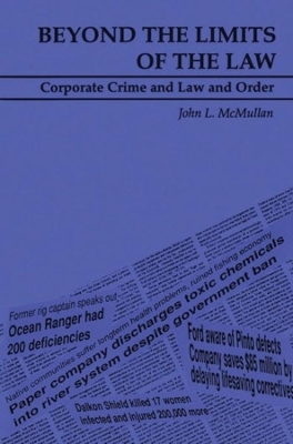 Beyond the Limits of the Law: Corporate Crime and Law and Order book