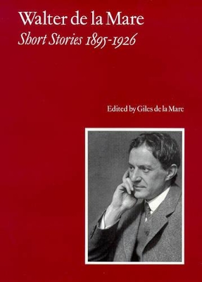 Walter de la Mare, Short Stories 1895-1926 book