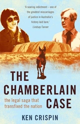 Chamberlain Case: The Legal Saga That Transfixed The Nation,The by Ken Crispin