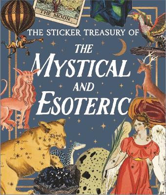 The Sticker Treasury of the Mystical and Esoteric: An eclectic book of stickers for journaling, collaging, scrapbooking and more book