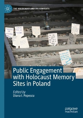 Public Engagement with Holocaust Memory Sites in Poland book