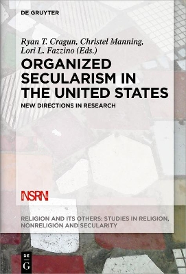 Organized Secularism in the United States: New Directions in Research book