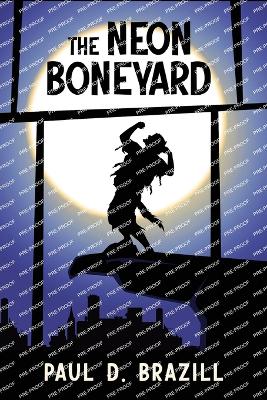 The Neon Boneyard by Paul D Brazill