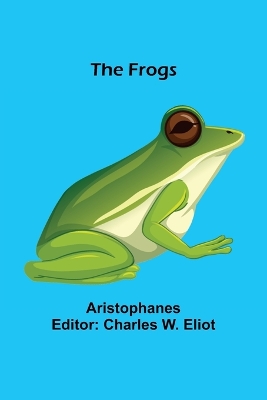 The Frogs by Aristophanes