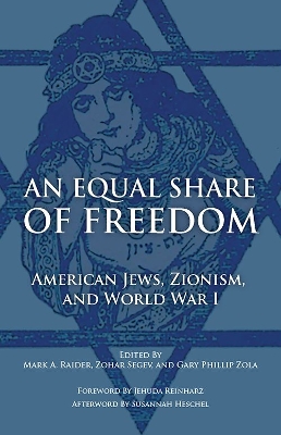 An Equal Share of Freedom: American Jews, Zionism, and World War I book