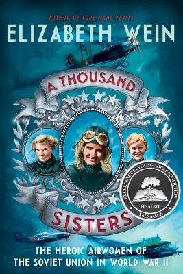A Thousand Sisters: The Heroic Airwomen of the Soviet Union in World War II book