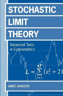 Stochastic Limit Theory: An Introduction for Econometricians by James Davidson