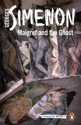 Maigret and the Ghost: Inspector Maigret #62 book