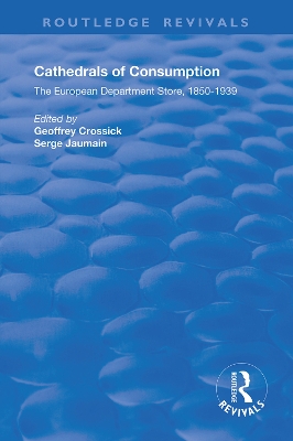 Cathedrals of Consumption: European Department Stores, 1850-1939 book