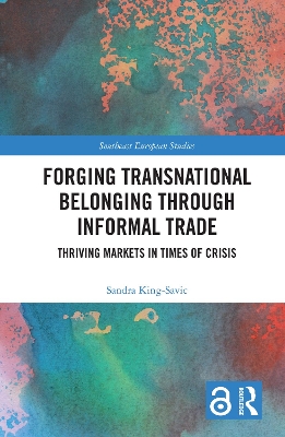 Forging Transnational Belonging through Informal Trade: Thriving Markets in Times of Crisis book