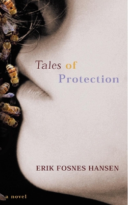 Tales Of Protection by Erik Fosnes Hansen