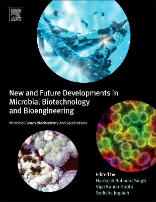 New and Future Developments in Microbial Biotechnology and Bioengineering book