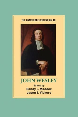 Cambridge Companion to John Wesley by Jason E. Vickers