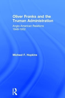 Oliver Franks and the Truman Administration book